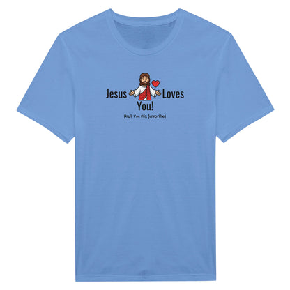 Jesus Loves You (But I’m His Favorite) – Funny Christian Humor T-Shirt