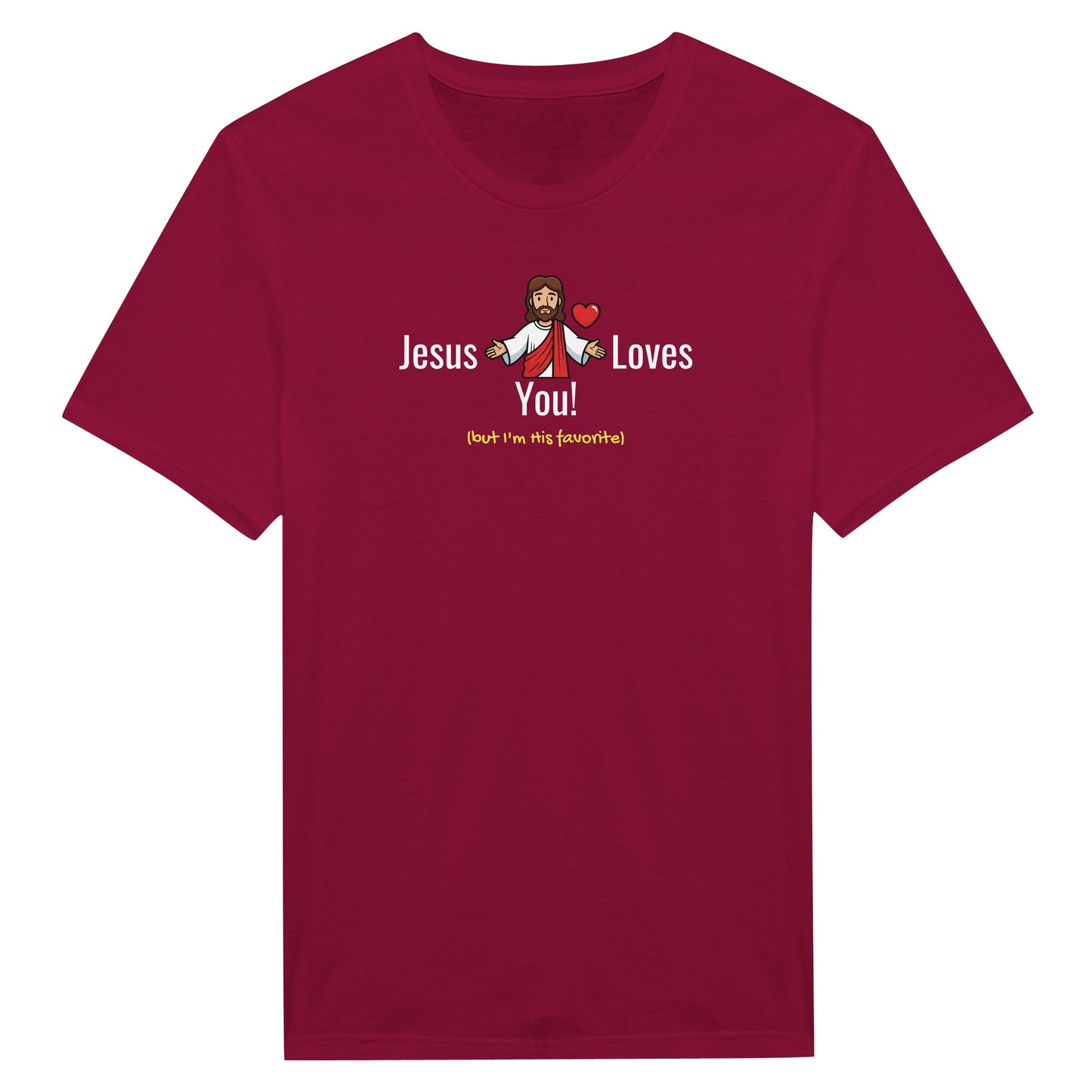 Jesus Loves You (But I’m His Favorite) – Funny Christian Humor T-Shirt