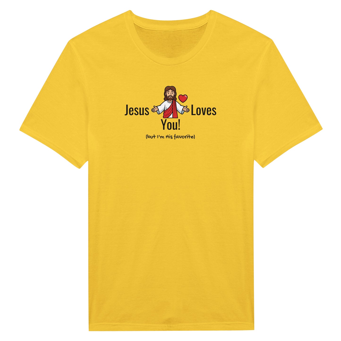 Jesus Loves You (But I’m His Favorite) – Funny Christian Humor T-Shirt