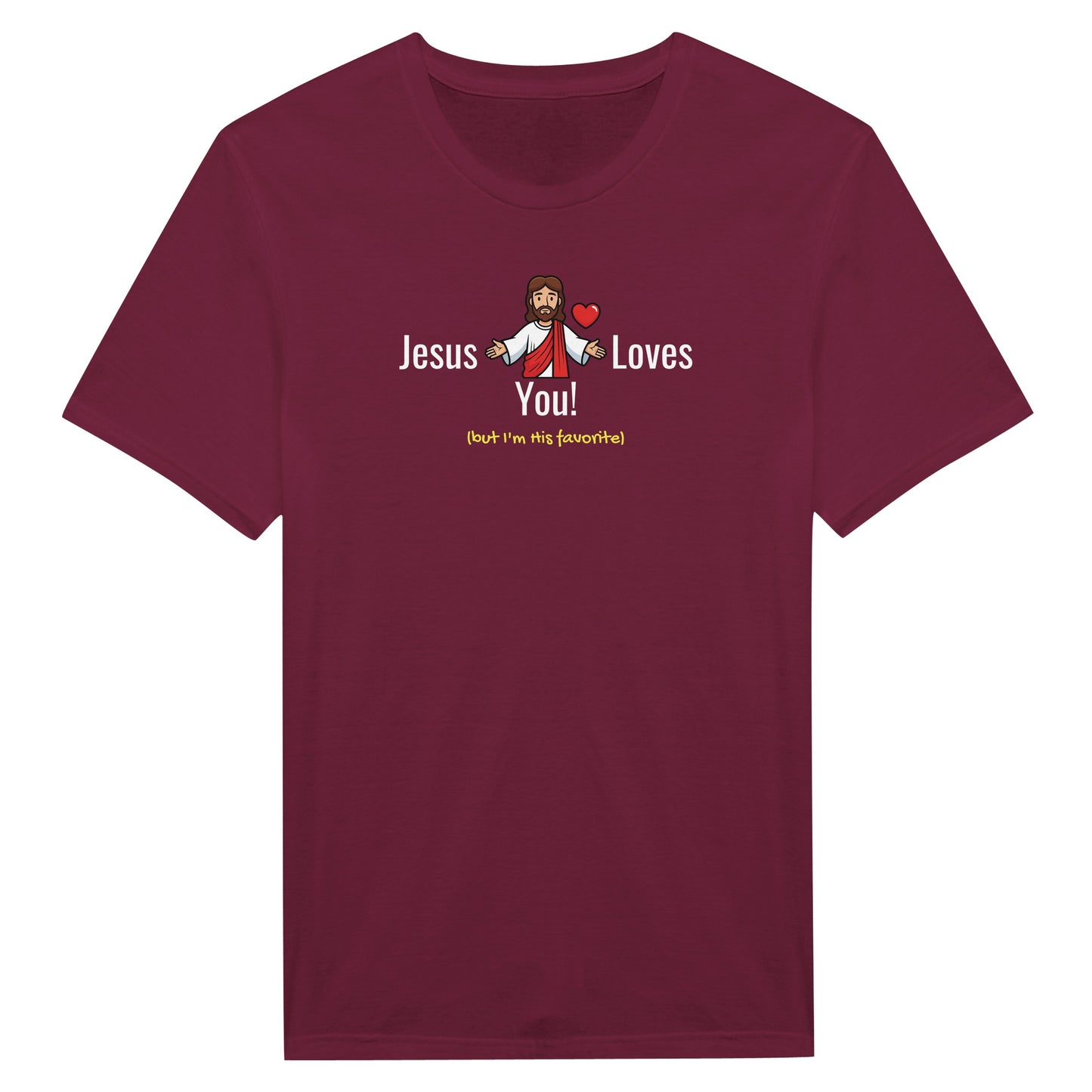 Jesus Loves You (But I’m His Favorite) – Funny Christian Humor T-Shirt