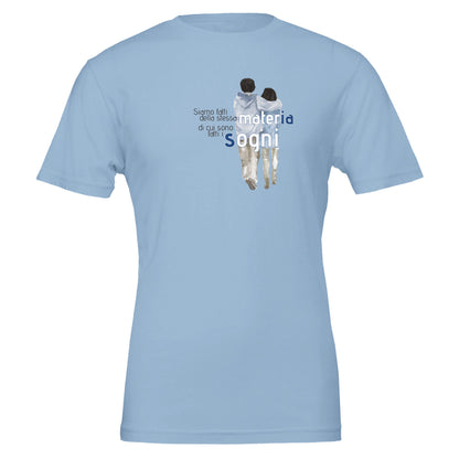 La stessa materia di cui sono fatti i sogni – T-shirt letteraria – Maglietta Onirica