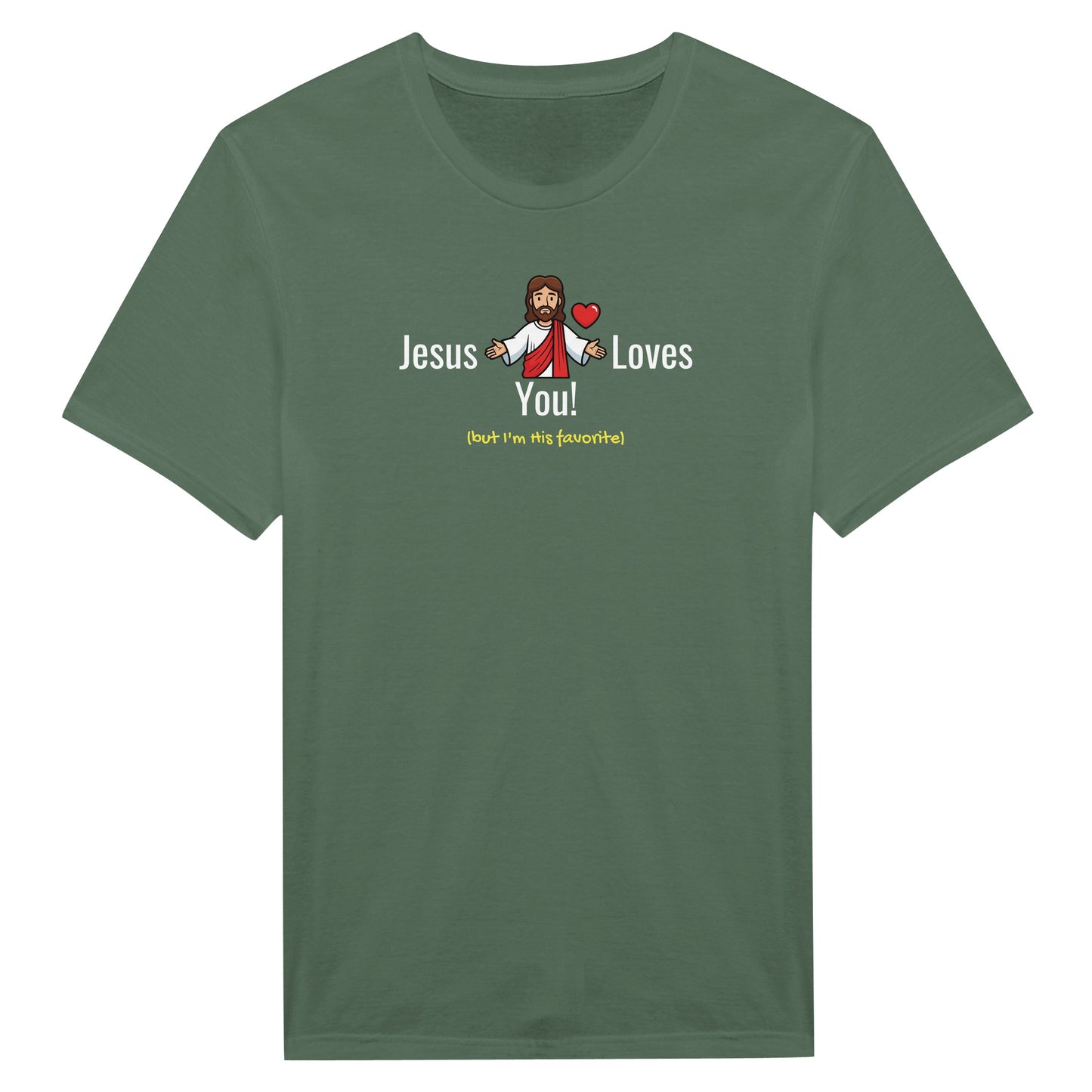 Jesus Loves You (But I’m His Favorite) – Funny Christian Humor T-Shirt