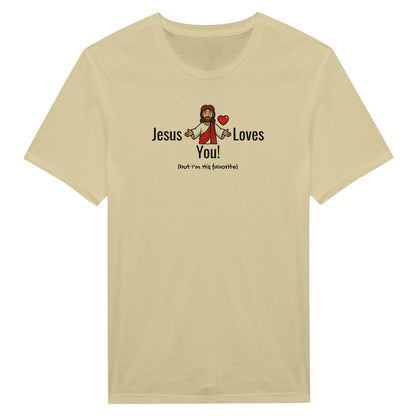 Jesus Loves You (But I’m His Favorite) – Funny Christian Humor T-Shirt