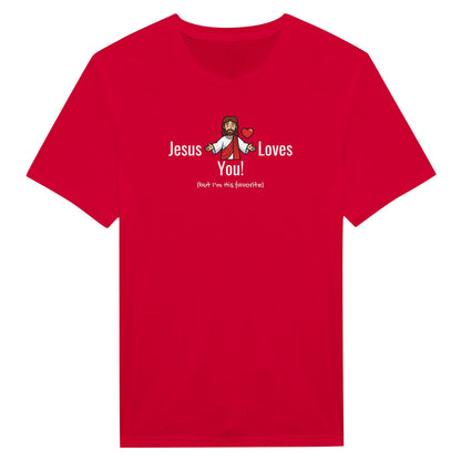 Jesus Loves You (But I’m His Favorite) – Funny Christian Humor T-Shirt