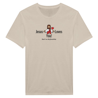 Jesus Loves You (But I’m His Favorite) – Funny Christian Humor T-Shirt