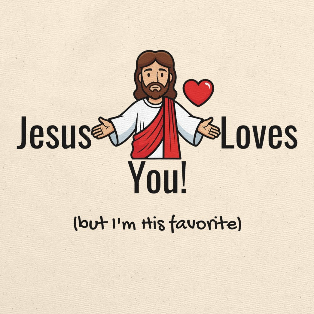 Tote Bag "Jesus Loves You (but I'm his favorite)" – Borsa in Tela Divertente, Regalo Ironico Cristiano