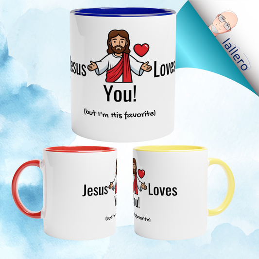 "Jesus Loves You But I’m His Favorite" Coffee Cup - Funny Christian Humor Tee on 11oz Ceramic Mug with Color Inside